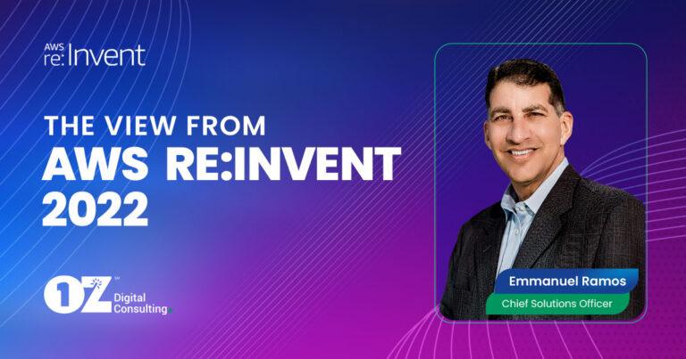 3 Takeaways from AWS reinvent 2022 - OZ Digital, LLC