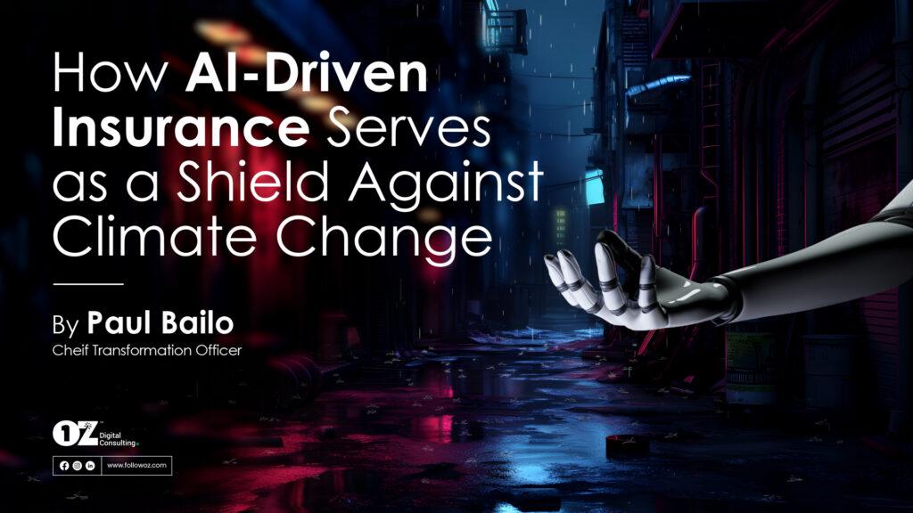 AI Empowers Insurers to Adapt to Evolving Risks - OZ Digital, LLC